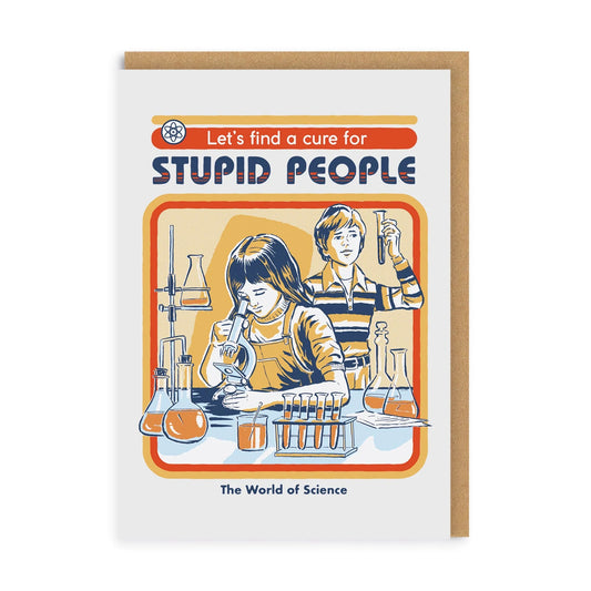 Cure For Stupid People Card