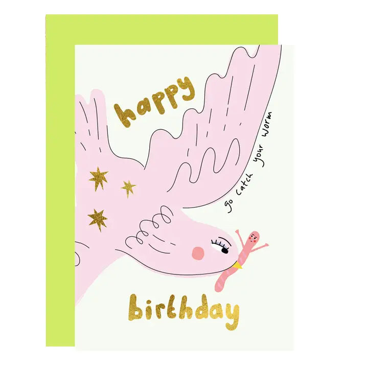Go Catch Your Worm Birthday Card